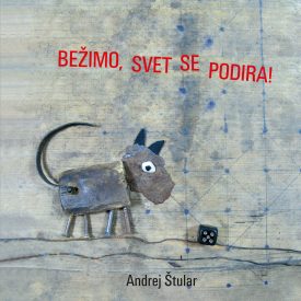 Bežimo, svet se podira! / Run, the world is coming down! (album)